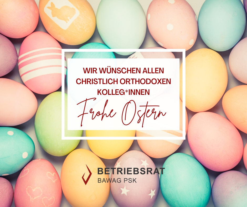 Frohe Ostern orthodox 2024 ©BAWAG P.S.K. Betriebsrat