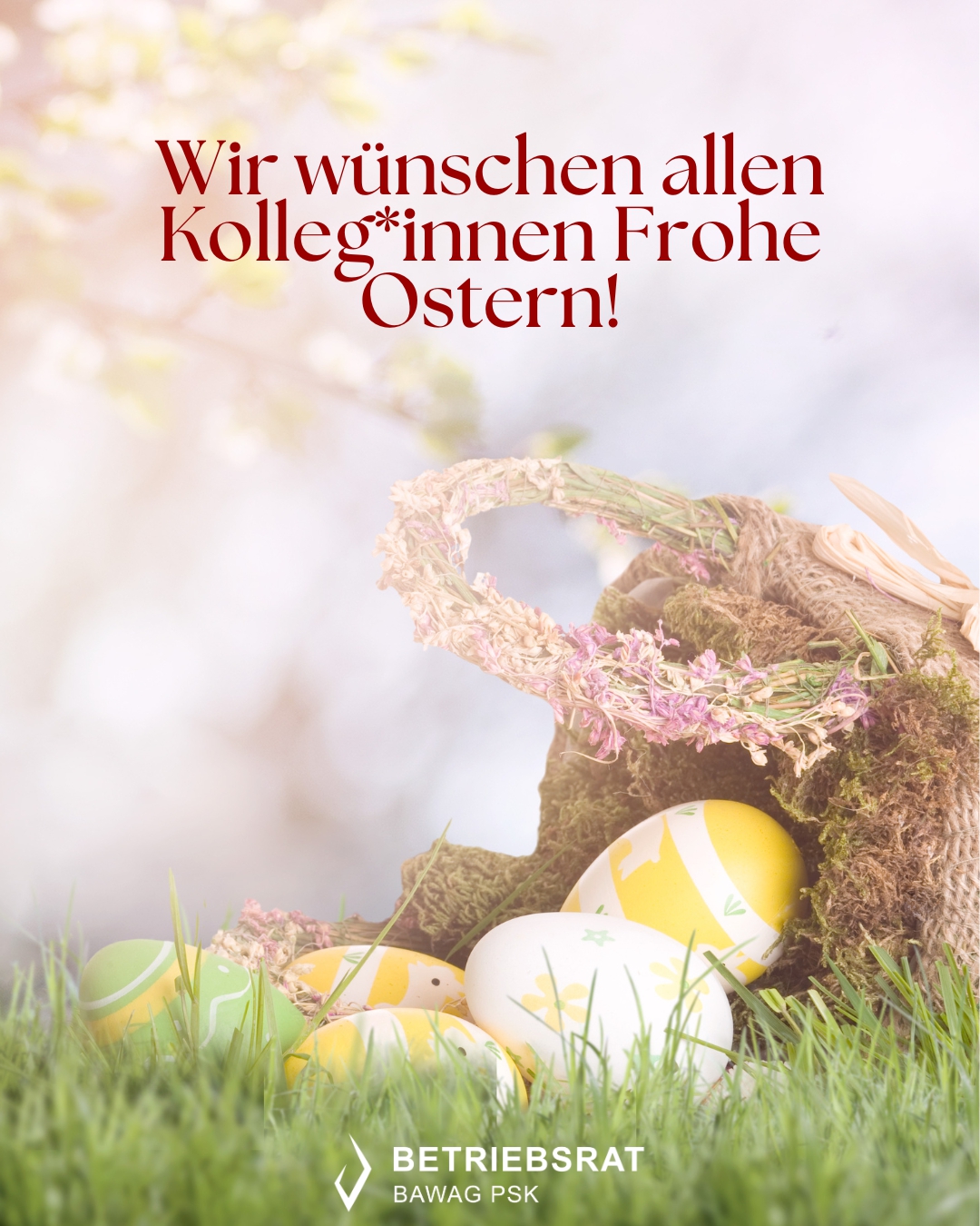 Frohe Ostern 2025 ©BAWAG P.S.K. Betriebsrat