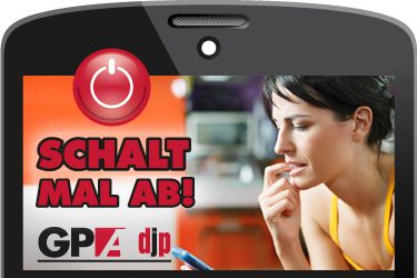 Schalt ab ©GPA-djp